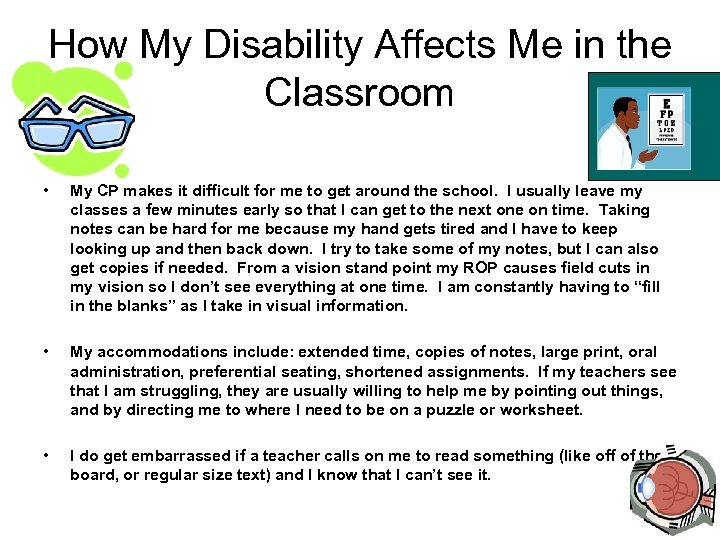 How My Disability Affects Me in the Classroom • My CP makes it difficult