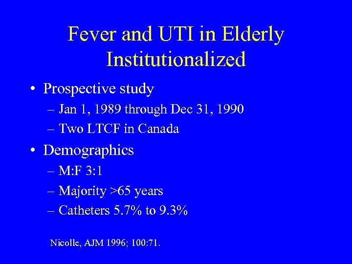 Fever and UTI in Elderly Institutionalized • Prospective study – Jan 1, 1989 through