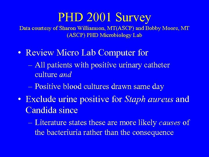 PHD 2001 Survey Data courtesy of Sharon Williamson, MT(ASCP) and Bobby Moore, MT (ASCP)