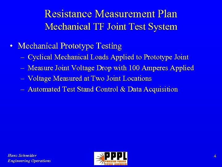 Resistance Measurement Plan Mechanical TF Joint Test System • Mechanical Prototype Testing – –