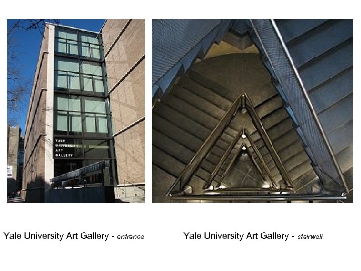 Yale University Art Gallery - entrance Yale University Art Gallery - stairwell 