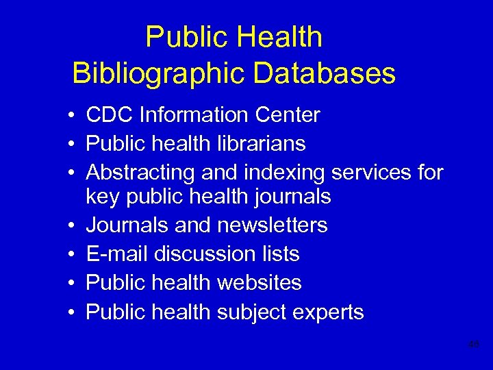 Public Health Bibliographic Databases • CDC Information Center • Public health librarians • Abstracting