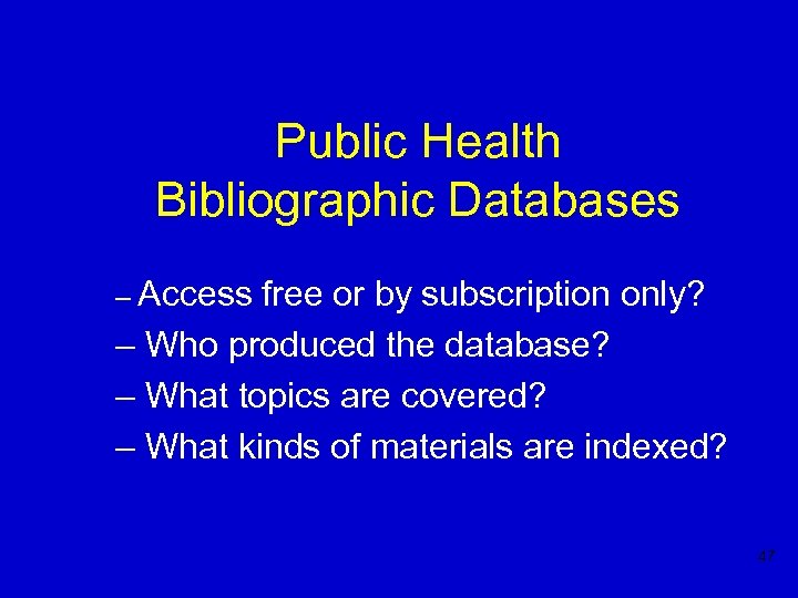 Public Health Bibliographic Databases – Access free or by subscription only? – Who produced