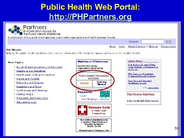 Public Health Web Portal: http: //PHPartners. org 50 