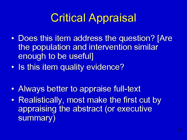 Critical Appraisal • Does this item address the question? [Are the population and intervention