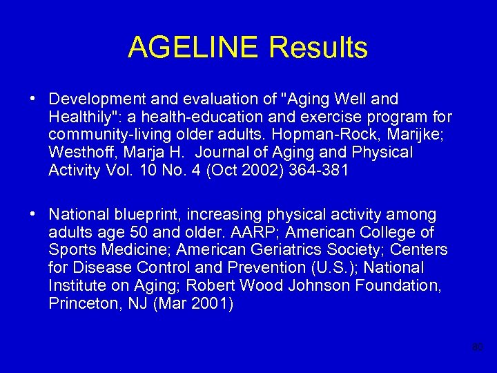 AGELINE Results • Development and evaluation of "Aging Well and Healthily": a health-education and