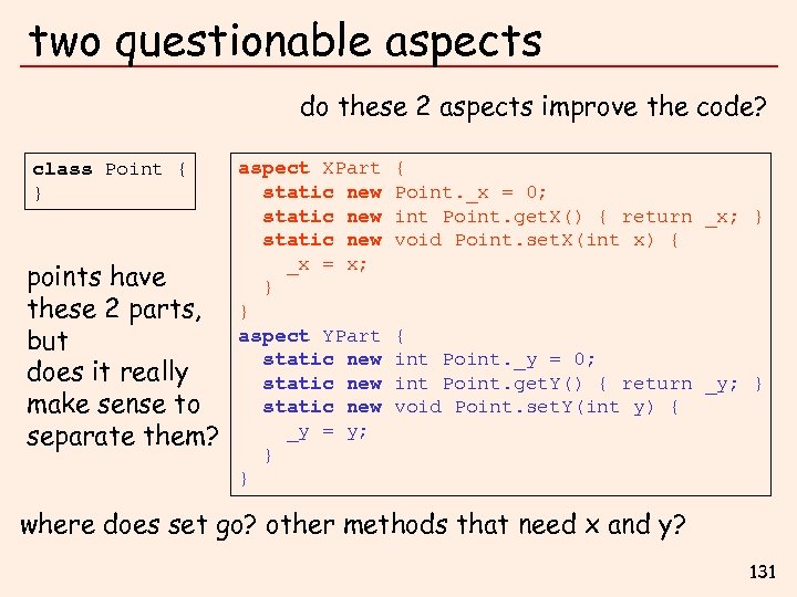two questionable aspects do these 2 aspects improve the code? class Point { }