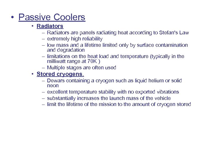  • Passive Coolers • Radiators – Radiators are panels radiating heat according to