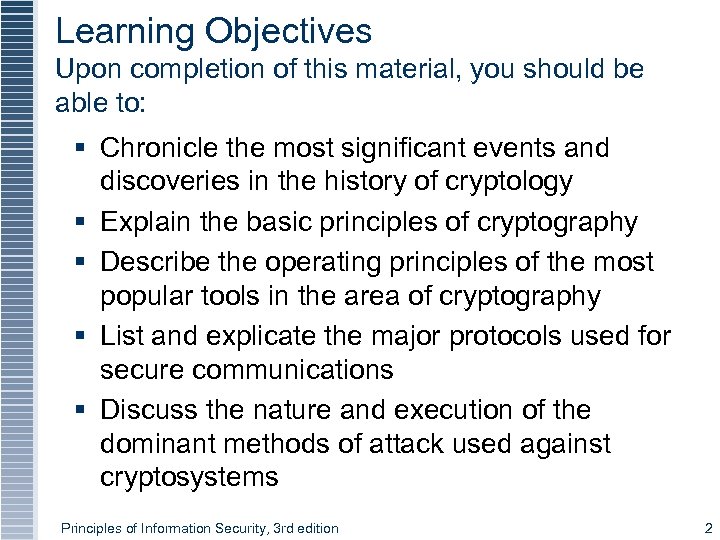 Learning Objectives Upon completion of this material, you should be able to: § Chronicle