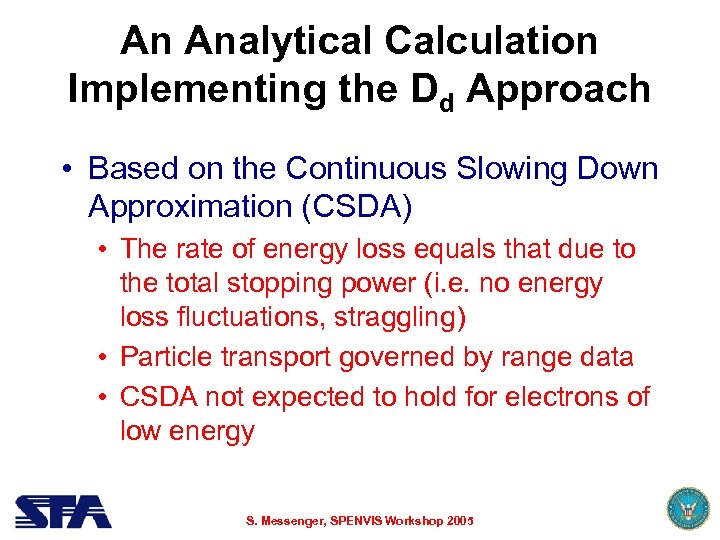 An Analytical Calculation Implementing the Dd Approach • Based on the Continuous Slowing Down