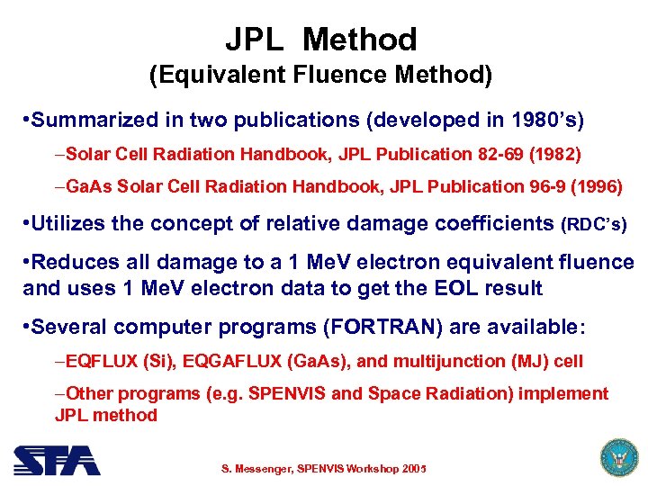 JPL Method (Equivalent Fluence Method) • Summarized in two publications (developed in 1980’s) –Solar
