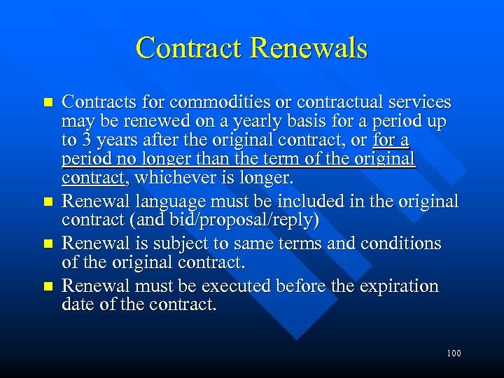 Contract Renewals n n Contracts for commodities or contractual services may be renewed on