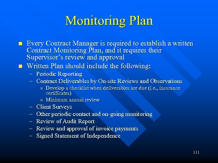 Monitoring Plan n n Every Contract Manager is required to establish a written Contract