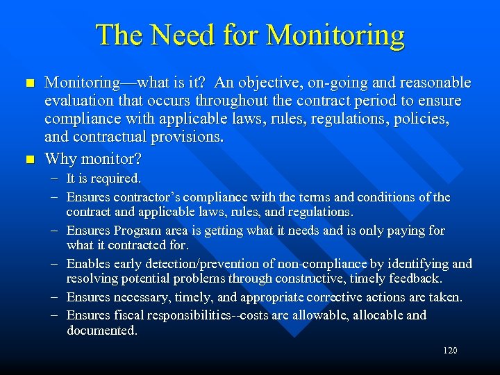 The Need for Monitoring n n Monitoring—what is it? An objective, on-going and reasonable
