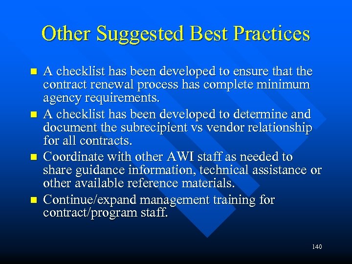 Other Suggested Best Practices n n A checklist has been developed to ensure that