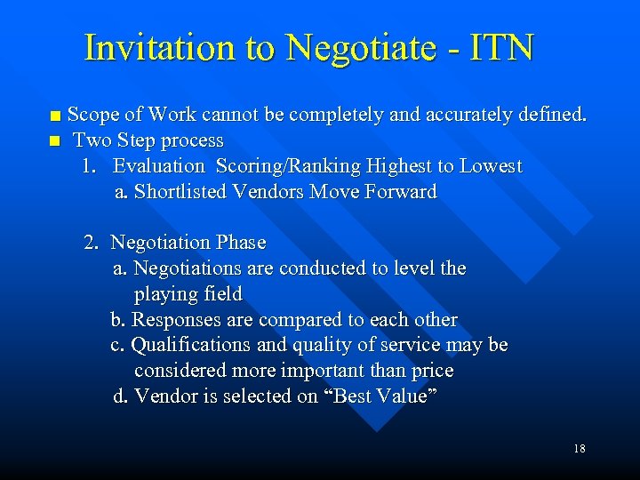 Invitation to Negotiate - ITN ■ Scope of Work cannot be completely and accurately