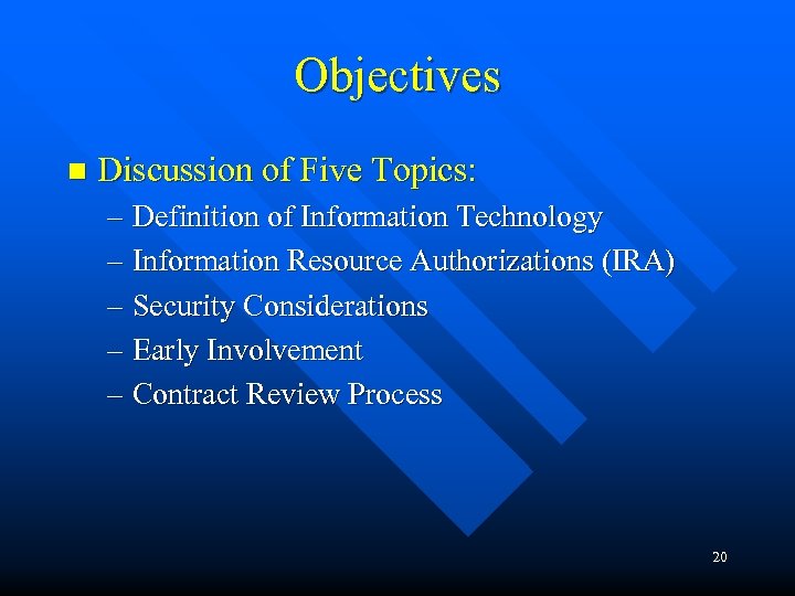 Objectives n Discussion of Five Topics: – Definition of Information Technology – Information Resource