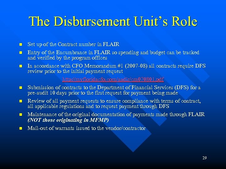 The Disbursement Unit’s Role n n n n Set up of the Contract number