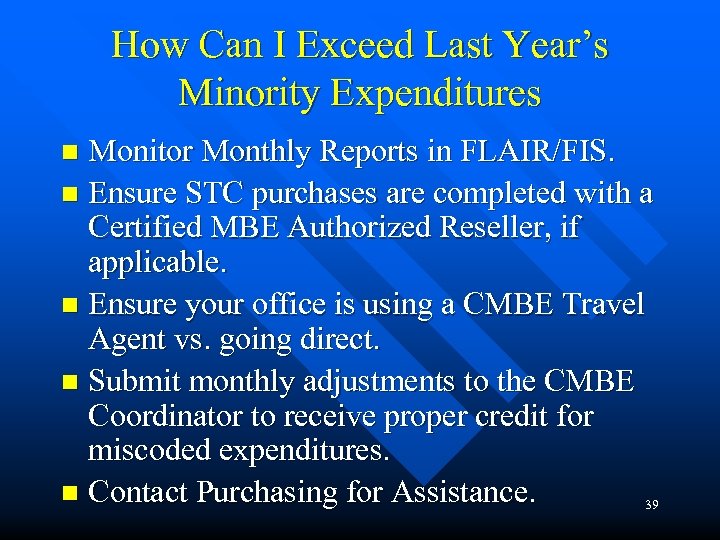 How Can I Exceed Last Year’s Minority Expenditures Monitor Monthly Reports in FLAIR/FIS. n