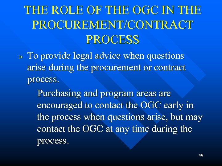 THE ROLE OF THE OGC IN THE PROCUREMENT/CONTRACT PROCESS » To provide legal advice