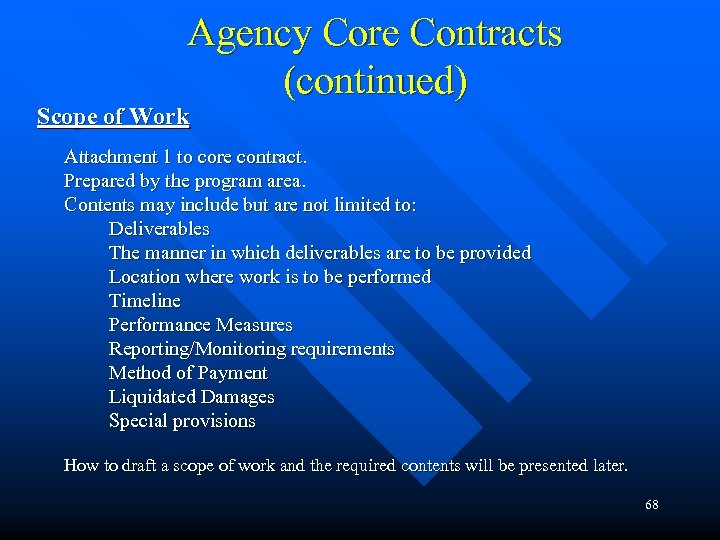 Agency Core Contracts (continued) Scope of Work Attachment 1 to core contract. Prepared by