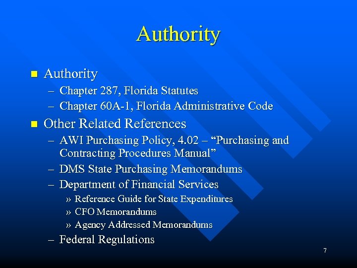 Authority n Authority – Chapter 287, Florida Statutes – Chapter 60 A-1, Florida Administrative