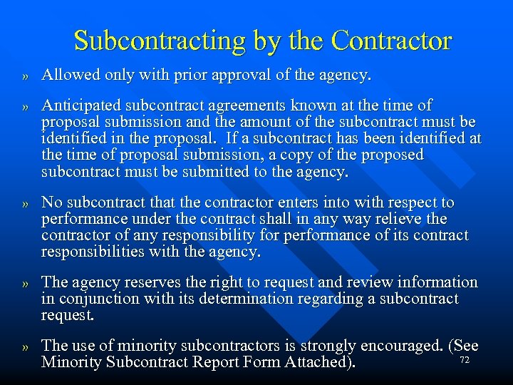 Subcontracting by the Contractor » Allowed only with prior approval of the agency. »