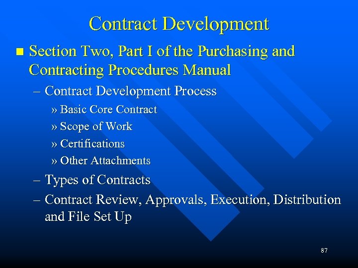 Contract Development n Section Two, Part I of the Purchasing and Contracting Procedures Manual