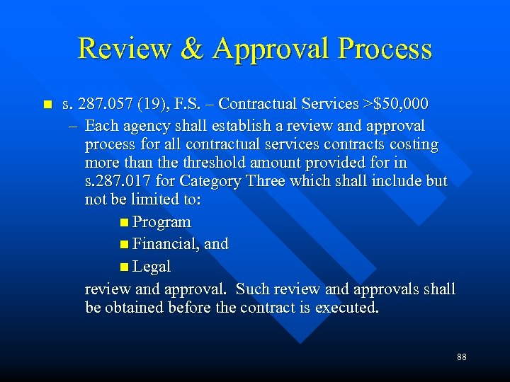 Review & Approval Process n s. 287. 057 (19), F. S. – Contractual Services