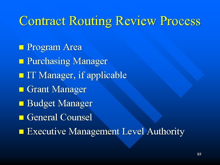 Contract Routing Review Process Program Area n Purchasing Manager n IT Manager, if applicable