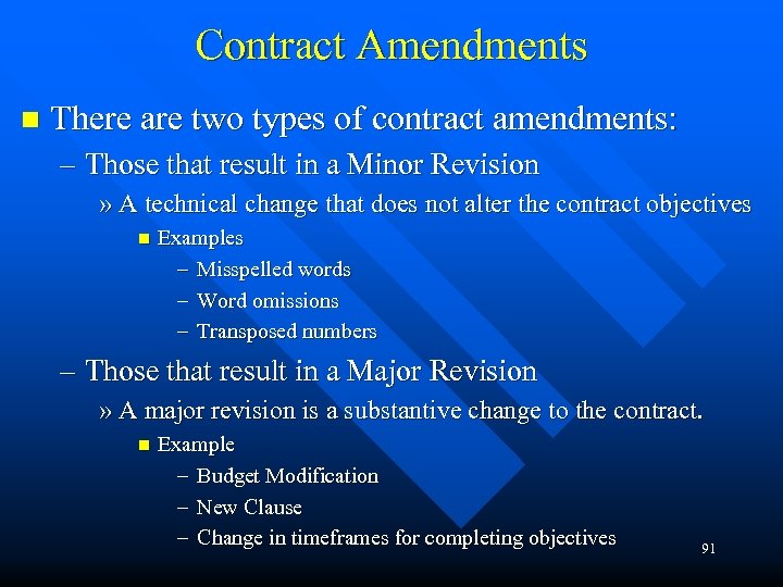 Contract Amendments n There are two types of contract amendments: – Those that result