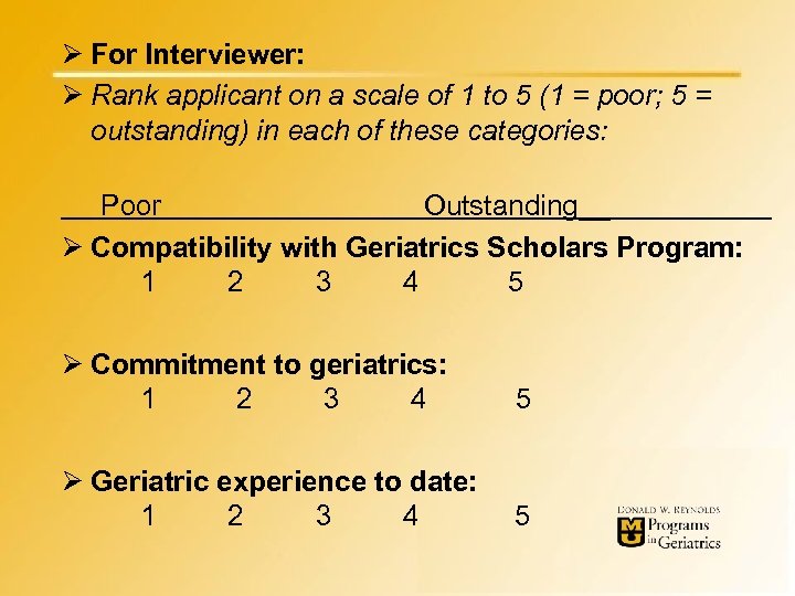 Ø For Interviewer: Ø Rank applicant on a scale of 1 to 5 (1