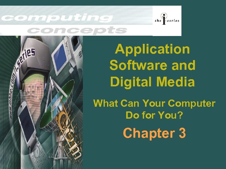 Application Software and Digital Media What Can Your Computer Do for You? Chapter 3