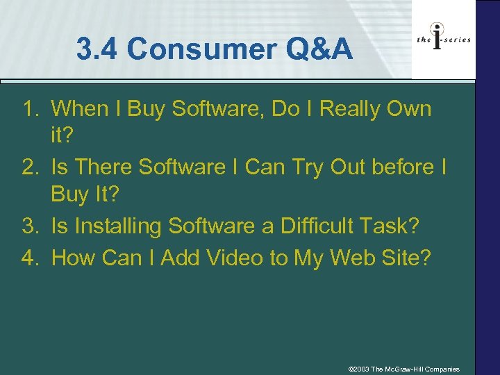 3. 4 Consumer Q&A 1. When I Buy Software, Do I Really Own it?