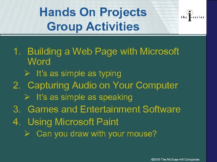 Hands On Projects Group Activities 1. Building a Web Page with Microsoft Word Ø