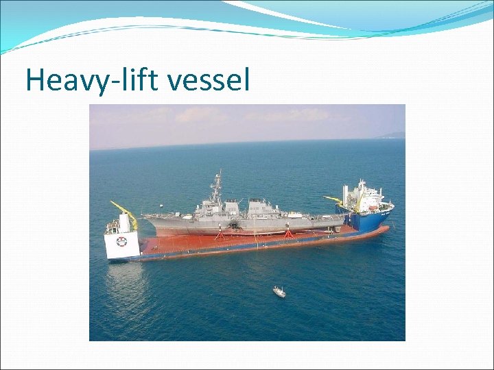 Heavy-lift vessel 