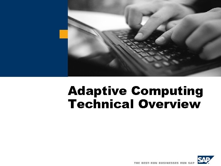 Adaptive Computing Technical Overview 