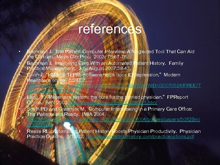 references • • • Bachman J. The Patient-Computer Interview: A Neglected Tool That Can