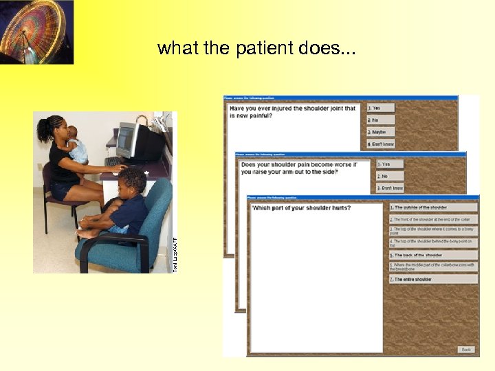 what the patient does. . . 