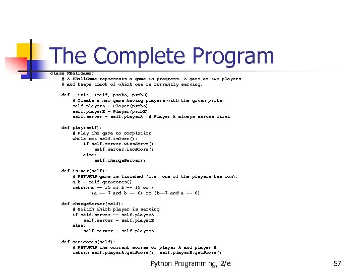 The Complete Program class RBall. Game: # A RBall. Game represents a game in
