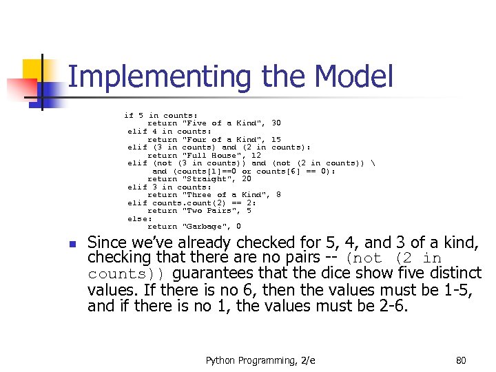 Implementing the Model if 5 in counts: return 