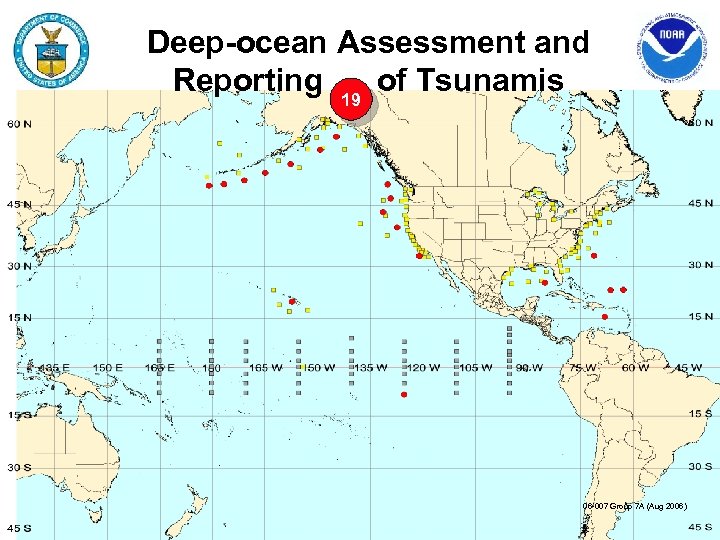 Deep-ocean Assessment and Reporting 19 of Tsunamis 06 -007 Group 7 A (Aug 2006)