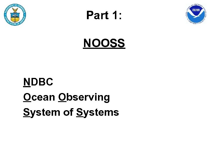 Part 1: NOOSS NDBC Ocean Observing System of Systems 