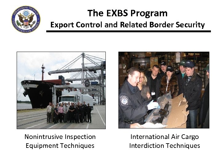 The EXBS Program Export Control and Related Border Security Nonintrusive Inspection Equipment Techniques International