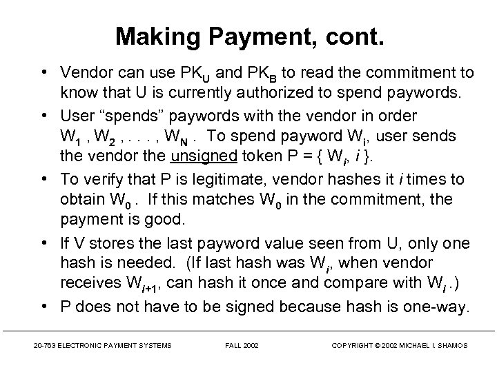 Making Payment, cont. • Vendor can use PKU and PKB to read the commitment