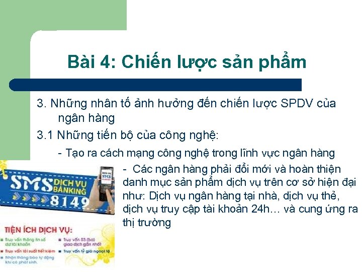 Bài 4: Chiến lược sản phẩm 3. Những nhân tố ảnh hưởng đến chiến