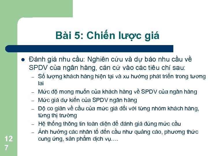 Bài 5: Chiến lược giá l Đánh giá nhu cầu: Nghiên cứu và dự