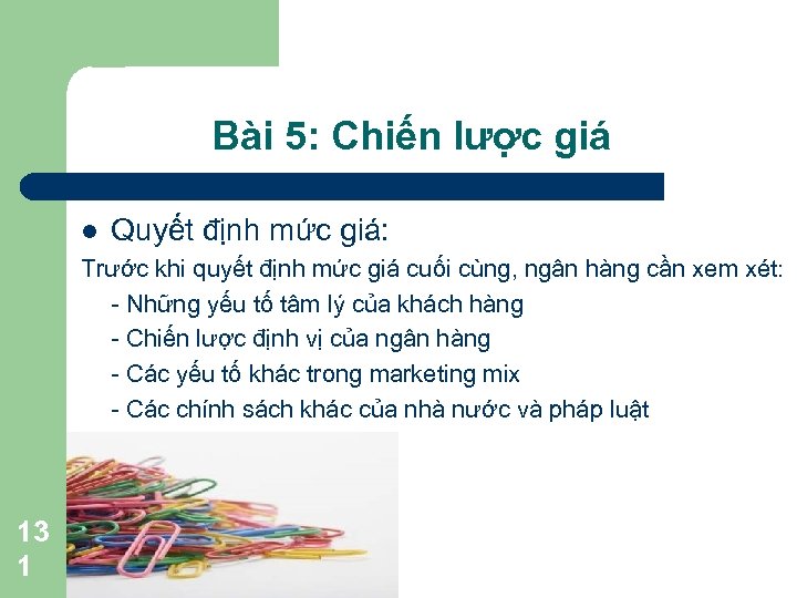 Bài 5: Chiến lược giá l Quyết định mức giá: Trước khi quyết định