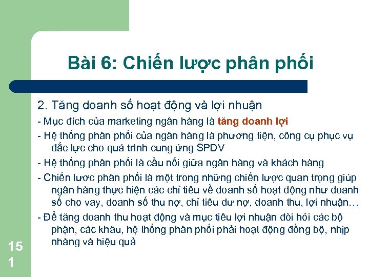 Bài 6: Chiến lược phân phối 2. Tăng doanh số hoạt động và lợi