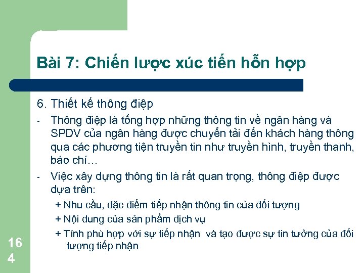 Bài 7: Chiến lược xúc tiến hỗn hợp 6. Thiết kế thông điệp -